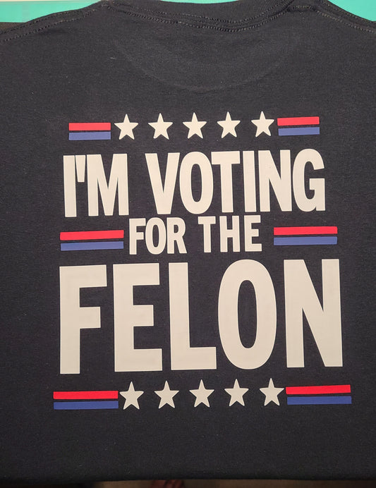 I'm voting for the felon Trump 2024 unisex size cotton t-shirts