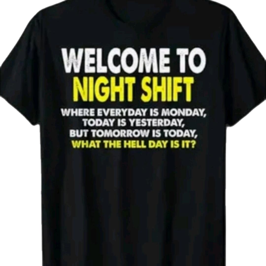 Night shift Humor Gildan cotton unisex size t-shirts Menswear Crewneck Shortsleeve DTF print