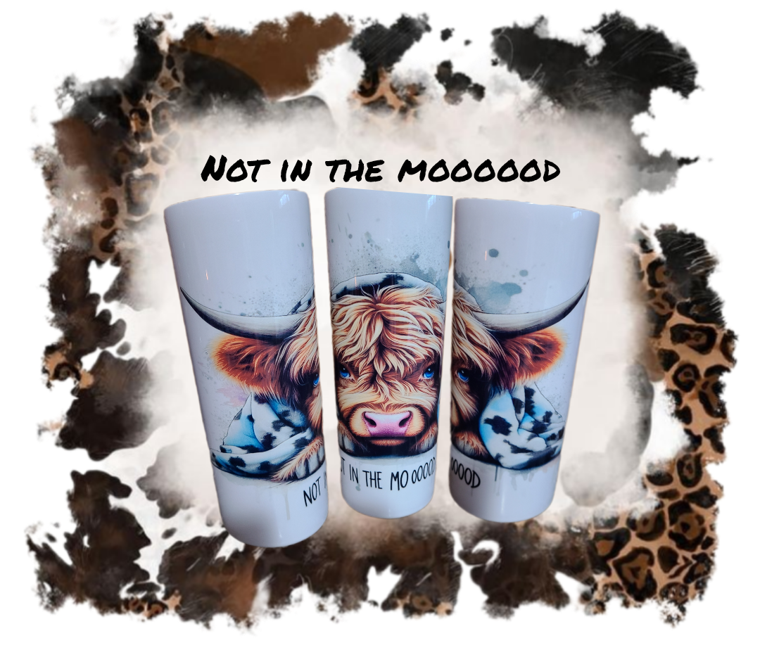 Highland cow "NOT in the moooood" 20 Oz tumbler