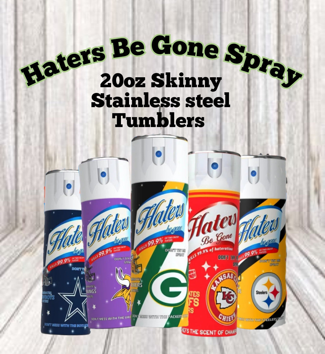 NFL Teams Hater be gone spray 20oz Skinny Stainless-steel Tumblers that comes with a lid, metal straw and clean brush. Hot or cold for hours. Makes great gifts.