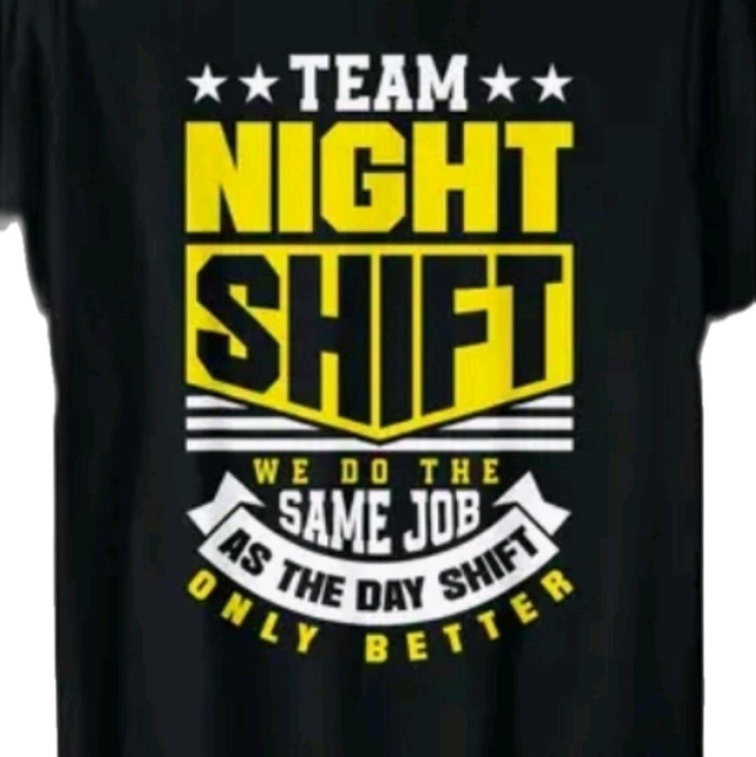 Night shift Humor Gildan cotton unisex size t-shirts Menswear Crewneck Shortsleeve DTF print