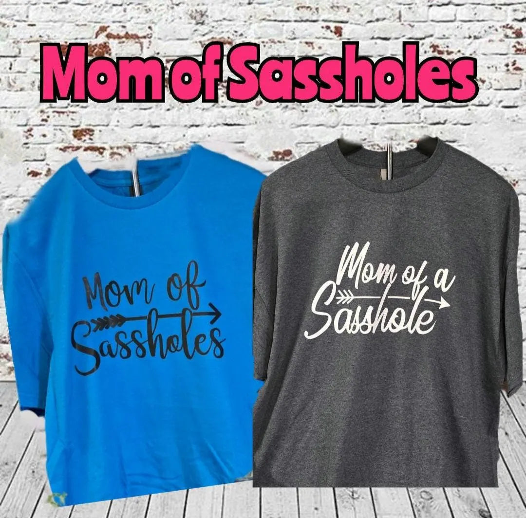 Mom of Sassholes T-Shirt, Funny Mom shirt, Mom gift, Mother's day gift
