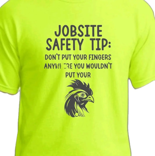 Funny Work Humor T-Shirt: Jobsite Safety Tip - Gildan Softstyle | Work Safety Reminder Tee, Construction Worker Gift
