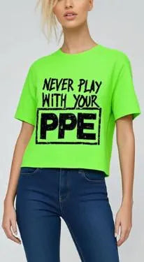 Never Play with Your PPE | Work Humor | Unisex Size | Menswear | Naughty shirt | Blue Coler humor t-shirt tees