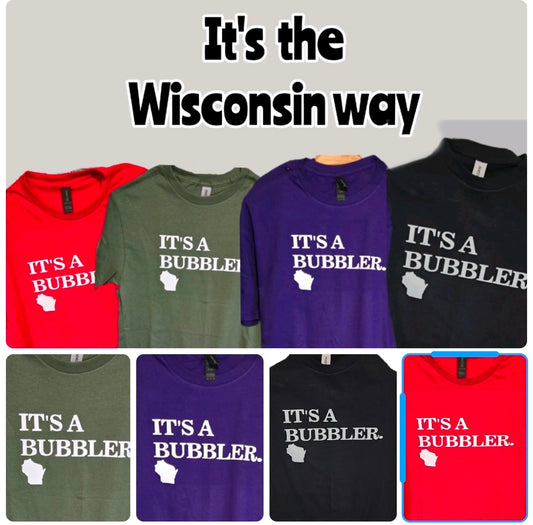 Wisconsin Tees, It's A Bubbler, Wisconsin humor, Wisconsin Bubbler Drinking Fountain shirt, Wisconsin Shirt, Wisconsin gift, Midwest Phrases Tee