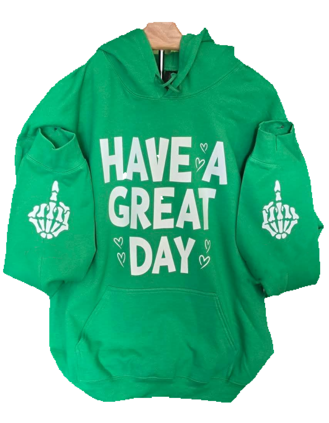 Have A Great Day (middle finger) Sarcastic Hoodie, Funny Hoodie, Sleeve print, Humorous Adult Humour Gift